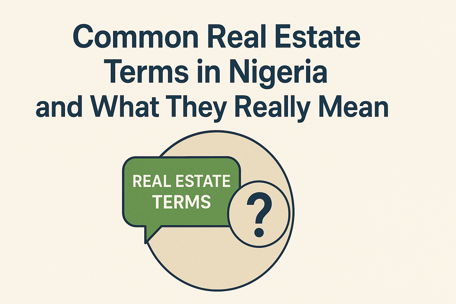 Common Real Estate Terms in Nigeria and What They Really Mean